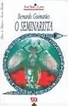 O Seminarista by Bernardo Guimarães