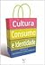 Cultura, Consumo e Identidade