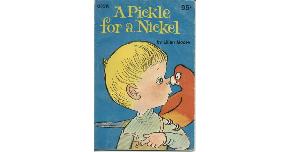 Pickle For A Nickel by Lilian Moore