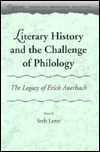 Literary History and the Challenge of Philology: The Legacy of Erich Auerbach (Figurae: Reading Medieval Culture)