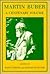 Martin Buber: A Centenary V...
