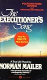 The Executioner's Song by Norman Mailer The Executioner's Song by Norman Mailer