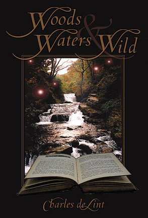 Woods and Waters Wild (Collected Early Stories, book 3)