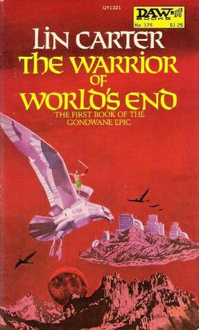 The Warrior of World's End (Gondwane Epic, Bk. 1)