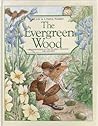 The Evergreen Wood The Evergreen Wood