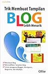 Trik Membuat Tampilan Blog Lebih Menarik