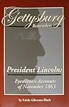 Gettysburg Remembers President Lincoln by Linda Giberson Black