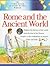 Rome and the Ancient World (Illustrated History of the World)