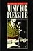 Music for pleasure: Essays ...