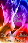 So Much More Than Naked 2 by D.J. Manly