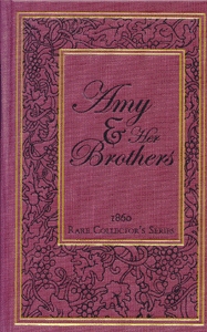 Amy and Her Brothers (Rare Collector's Series)