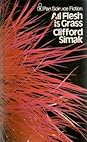 All Flesh is Grass by Clifford D. Simak