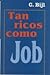 Tan Ricos como Job by C. Bijl