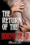 The Return of the Horny Dead by Rhonda Lee