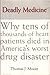 Deadly Medicine: Why Tens o...