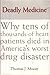 Deadly Medicine: Why Tens of Thousands of Heart Patients Died in America's Worst Drug Disaster