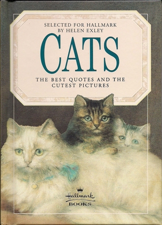 Cats:  The Best Quotes and the Cutest Pictures (Hardcover)