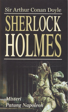 Sherlock Holmes: Misteri Patung Napoleon (The Return of Sherlock Holmes, #8)