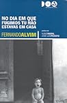 No dia em que fugimos tu não estavas em casa (Paperback) No dia em que fugimos tu não estavas em casa (Paperback)