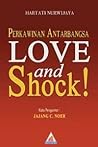 Love and Shock by HARTATI NURWIDJAYA