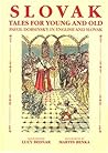 Slovak Tales for Young and Old: Pavol Dobsinsky in English and Slovak