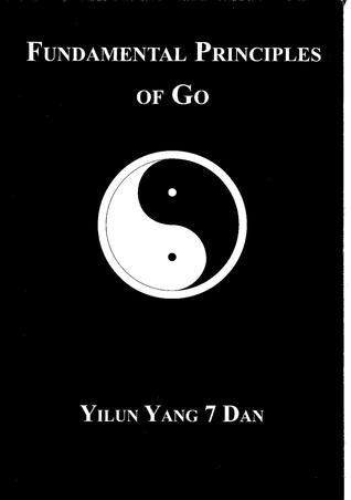 Fundamental Principles of Go (Paperback)