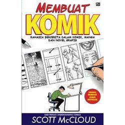 Membuat Komik Rahasia Bercerita Dalam Komik Manga Dan Novel Grafis By Scott Mccloud
