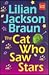 The Cat Who Saw Stars by Lilian Jackson Braun