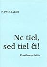 Ne tiel, sed tiel ĉi! by F. Faulhaber Ne tiel, sed tiel ĉi! by F. Faulhaber