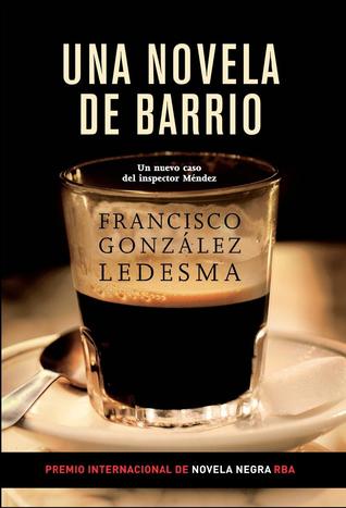 Una novela de barrio (Ricardo Méndez, #9)