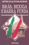 Brás, Bexiga e Barra Funda (Paperback)