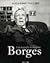 Borges, Una Biografia En Imagenes (Spanish Edition)