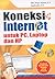 Koneksi Internet untuk PC, Laptop dan HP
