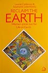 Reclaim the Earth...