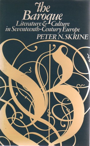The Baroque: Literature and Culture in Seventeenth Century Europe (Paperback)