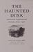 The Haunted Dusk: American ...