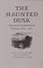 The Haunted Dusk: American Supernatural Fiction, 1820-1920