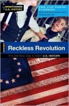 Reckless Revolution (Smart Novels: U.S. History)