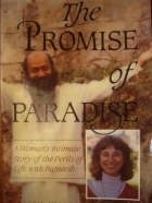The Promise of Paradise: A Woman's Intimate Story the Perils of Life with Rajneesh (Paperback)