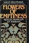Flowers of Emptiness: Reflections on an Ashram Flowers of Emptiness: Reflections on an Ashram