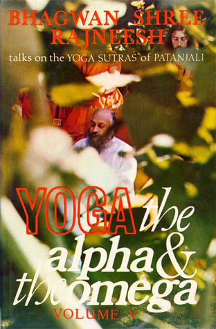 Yoga: The Alpha and the Omega, Volume 5 (Hardcover)