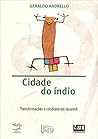 Cidade do Índio: Transformações e cotidiano em Iauaretê