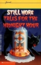 Still More Tales for the Midnight Hour (Point)