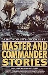 The World's Greatest Master and Commander Stories