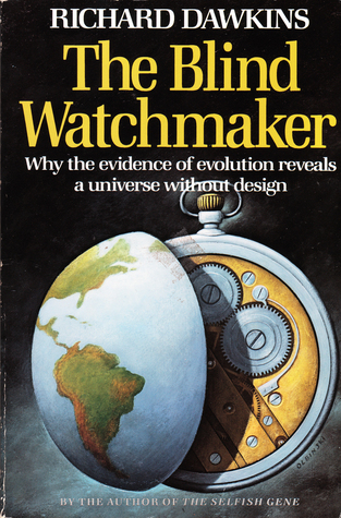 The Blind Watchmaker: Why the Evidence of Evolution Reveals a Universe without Design