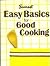 Easy Basics For Good Cooking