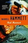 Red Harvest by Dashiell Hammett Red Harvest by Dashiell Hammett