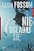 Nie oglądaj się by Karin Fossum Nie oglądaj się by Karin Fossum
