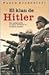 El Klan De Hitler/ Hitler's Klan: Una Conspiracion De Siglos Alrededor De Un Linaje Sagrado (Spanish Edition)