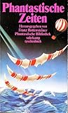 Phantastische Zeiten (Phantastische Bibliothek Band 185) Phantastische Zeiten (Phantastische Bibliothek Band 185)